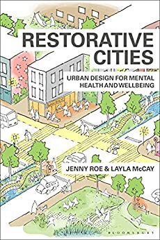 Restorative Cities: urban design for mental health and wellbeing