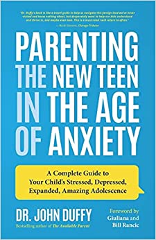 Parenting the New Teen in the Age of Anxiety