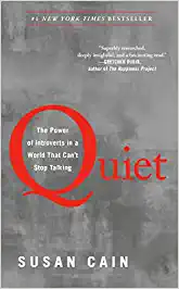 “Quiet: The Power of Introverts in a World That Can't Stop Talking"