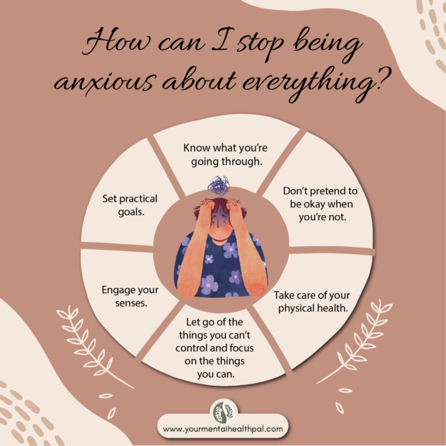 How To Stop Being Anxious About Everything