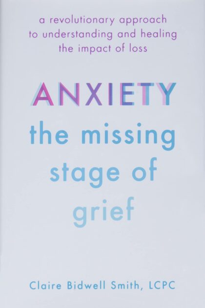 Anxiety, the missing stage of grief - Anxiety Self-Help Books