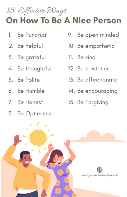 how to be a nice person, 
how to be nice to people